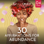 Ouvir 30 AFFIRMATIONS FOR ABUNDANCE - 4 min