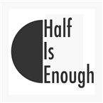 Half Is Enough logo