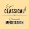EPIC CLASSICAL - Classical Meditation logo