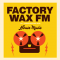 Factory Wax FM logo