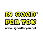 IS GOOD FOR YOU logo