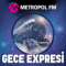 Metropol FM Gece Expresi logo