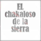 El Chakaloso de la Sierra