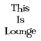 This is Lounge