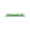 CHANNEL 20