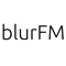 BLUR.FM