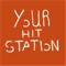 ''Your'' Hit Station