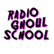 Radio Ghoul School