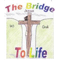 The Bridge To Life Radio