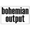 Bohemian Output