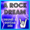 A ROCK DREAM – Drums & Guitar 24H