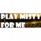 Play Misty for Me