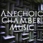 Anechoic Chamber Music