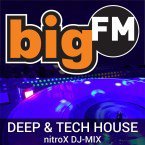 bigFM DEEP & TECH HOUSE (NitroX DJ-MIX)