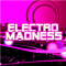 Electro Madness Progress