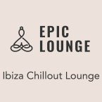 Epic Lounge - Ibiza Chillout Lounge