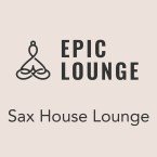 Epic Lounge - Sax House Lounge