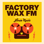 Factory Wax FM