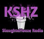 KSHZ-SlaughtaHouze Radio