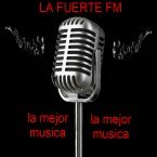 LA FUERTE FM