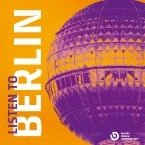 Listen To Berlin