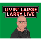 Livin Large Larry Live