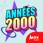 Ouvir Max Radio  Le rythme des annees 2000