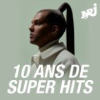 NRJ 10 ANS DE SUPER HITS