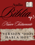 NUEVO TESTAMENTO DE LA BIBLIA DIOS HABLA HOY
