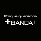 porque queremos mas banda