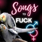 Songs To Fuck