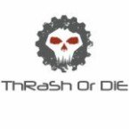 Thrash or die