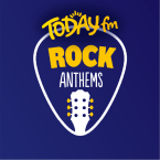 Today FM Rock Anthems