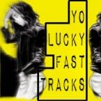 Ouvir Yo Lucky Fast Tracks