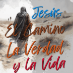 YO SOY EL CAMINO LA VERDAD Y LA VIDA