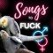 Songs To Fuck logo