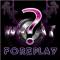 WHAT?! Foreplay logo